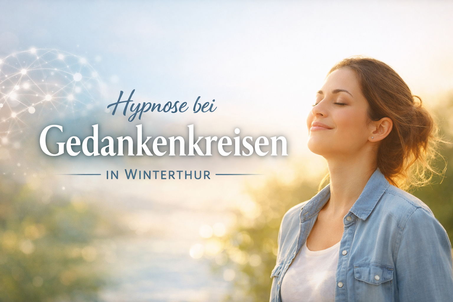 Hypnose bei Gedankenkreisen in Winterthur